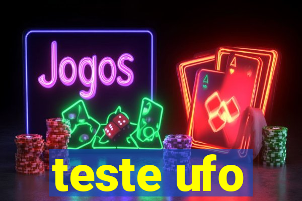 teste ufo